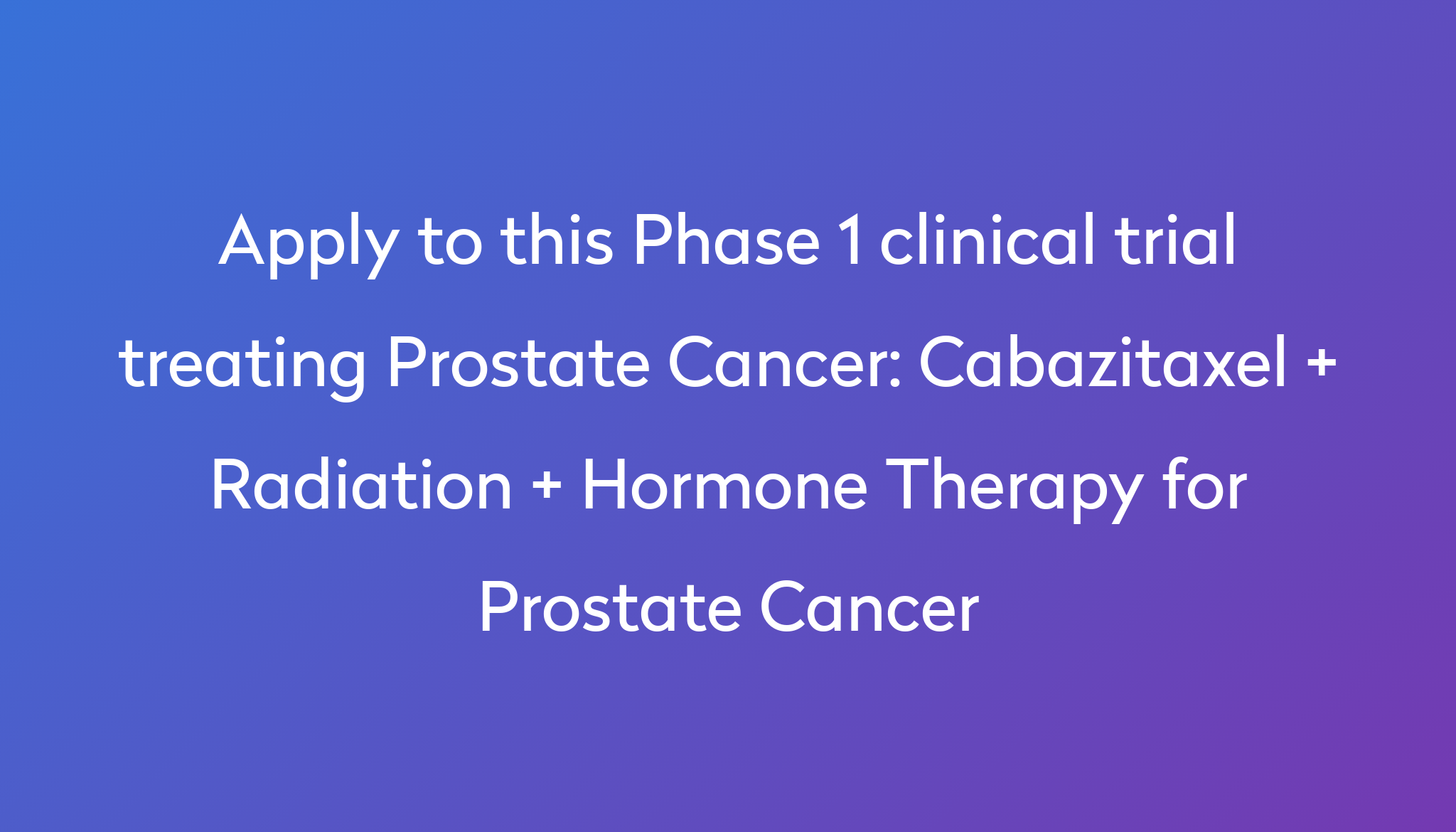 cabazitaxel-radiation-hormone-therapy-for-prostate-cancer-clinical